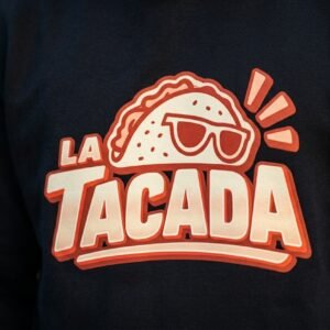 Sudadera La Tacada | Sudadera Oficial de Taquería